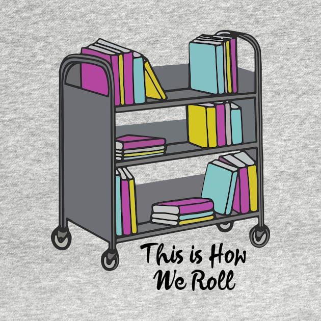 library this is how we roll by Gerald Guzmana